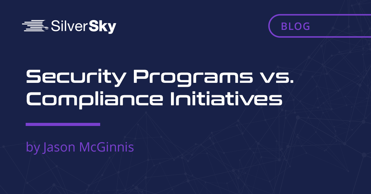     Security Programs vs. Compliance Initiatives    