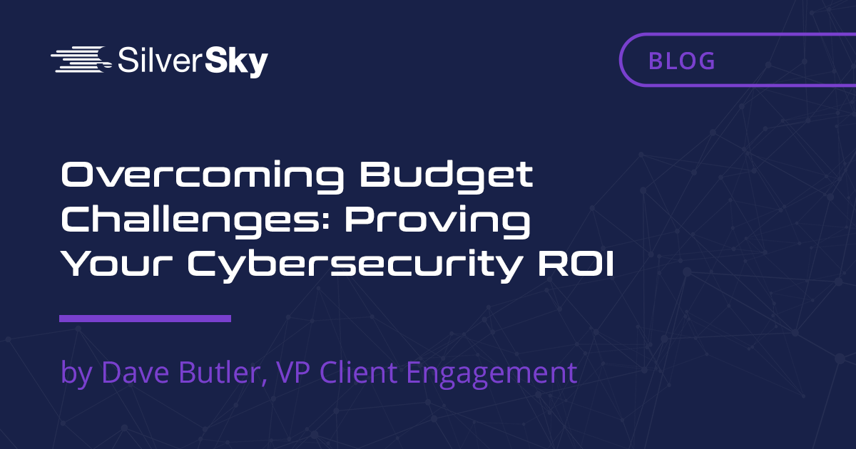     Overcoming Budget Challenges: Proving Your Cybersecurity’s ROI    